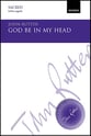 God Be in My Head SATB choral sheet music cover